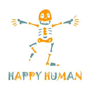 Happy human skeleton T-Shirt