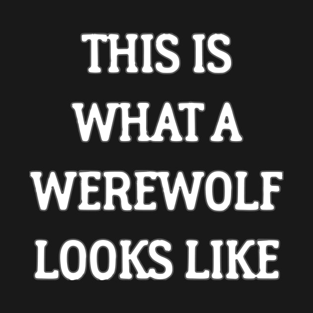 This Is What A Werewolf Looks Like by dikleyt