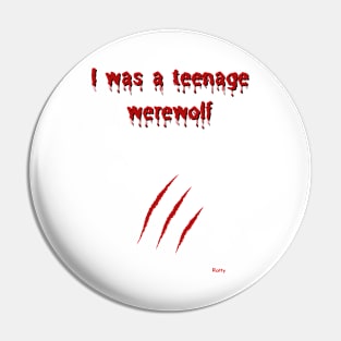 I Was a Teenage Werewolf Pin