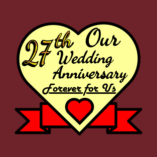 Our 27th Wedding anniversary T-Shirt