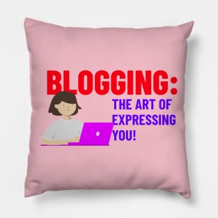 Bloggers art of expression Pillow