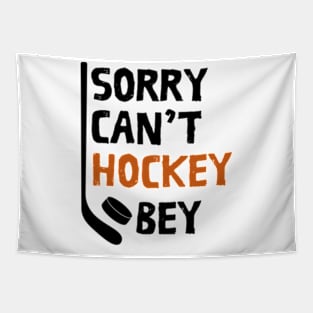 Funny Sorry Can't Hockey Bye Men Smile Gift Tapestry