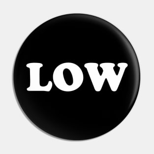 LOW Pin