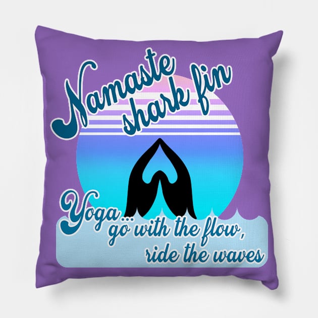 Namaste shark fin – FUN vintage vibe beachy YOGA – go with the flow & ride the waves of life OMBRE ocean turquoise blue version Pillow by originalsusie