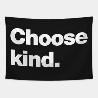 Choose Kind Tapestry