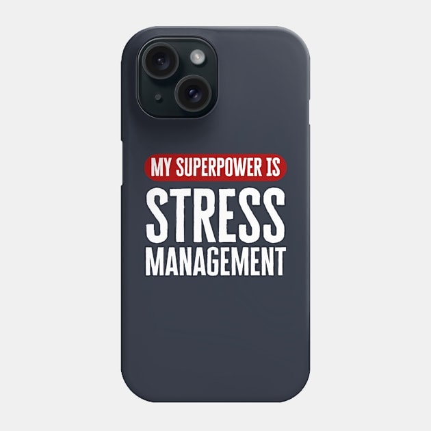 Stress Management Phone Case by HobbyAndArt