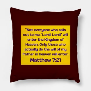 Bible Verse Matthew 7:21 Pillow