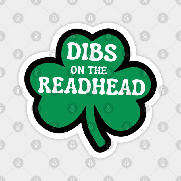 Dibs On The Readhead Magnet by Creatifly Graphic Tees