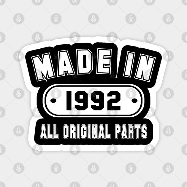 Made In 1992 All Original Parts Magnet by PeppermintClover