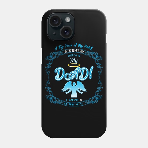 Dad in Heaven | A Big Piece of My Heart Phone Case by The Printee Co