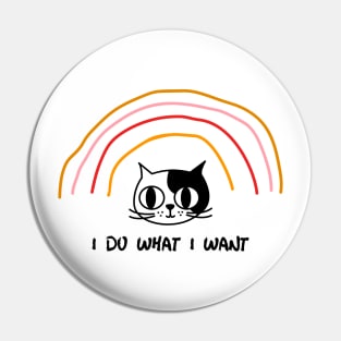 I do what I want funny cat Pin