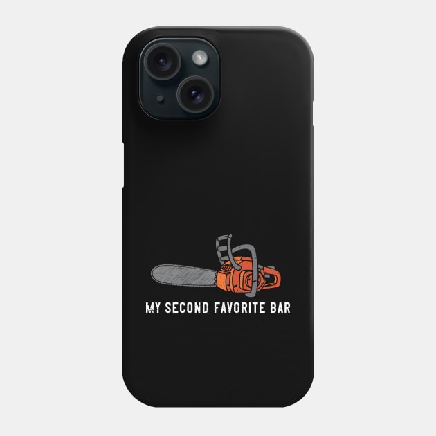 Funny Chainsaw My Second Favorite Bar Phone Case by Huhnerdieb Apparel