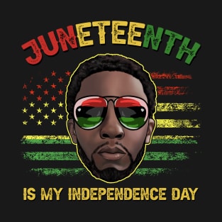 Juneteenth Is My Independence Day Black King Fathers Day Men T-Shirt