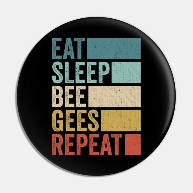 Funny Eat Sleep Bee Gees Repeat Retro Vintage Pin by Realistic Flamingo