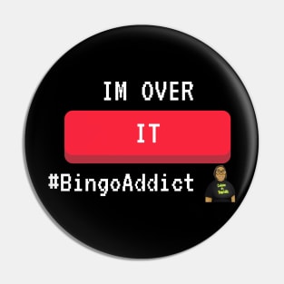 I'm Over It Bingo Tee Pin