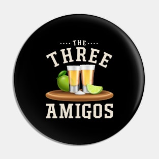 The Three Amigos Lime Salt Tequila Funny Cinco De Mayo Gifts Pin