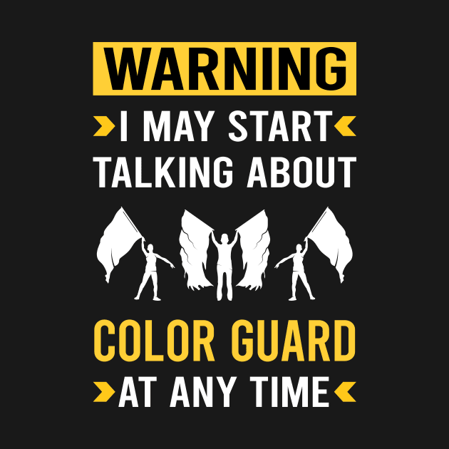 Warning Color Guard Colorguard by Bourguignon Aror