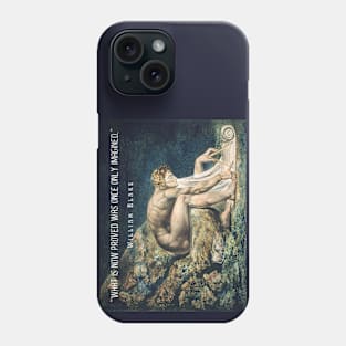 William Blake quote: “What is now proved was once only imagined.” Phone Case