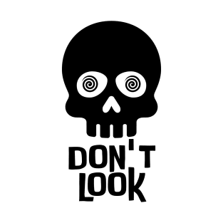 DON'T LOOK T-Shirt