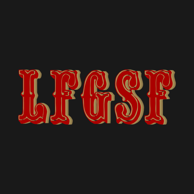 LFGSF San Francisco 49ers by TheRelaxedWolf