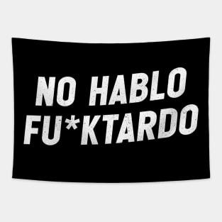 No hablo fu*ktardo Tapestry