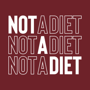 Not a Diet T-Shirt