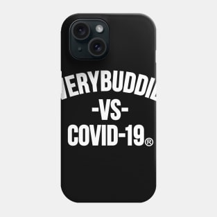 EVERYBUDDIES VS COVID 19 Phone Case