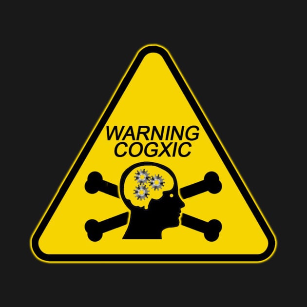 Warning Cogxic by Cog_Thought