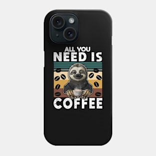 All you need is coffee Phone Case