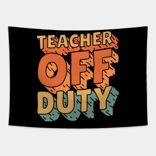 Teacher Off Duty Retro Last Day Of School Teacher Tapestry