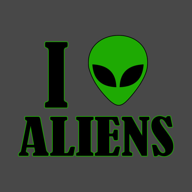 i love aliens t shirt