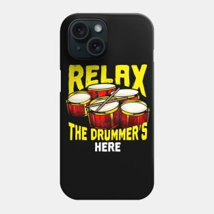 Relax The Drummer's Here Drums Percussion Band Phone Case