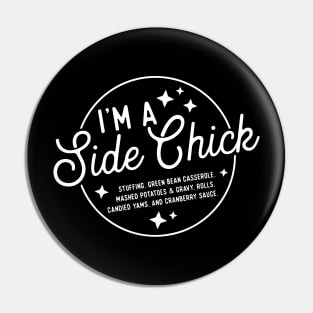 Thanksgiving I'm A Side Chick Funny Thanksgiving Turkey Gravy Beans and Rolls, Fall Season Halloween Pin