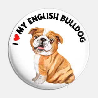I Love My English Bulldog Cute English Bulldog Puppy Pin