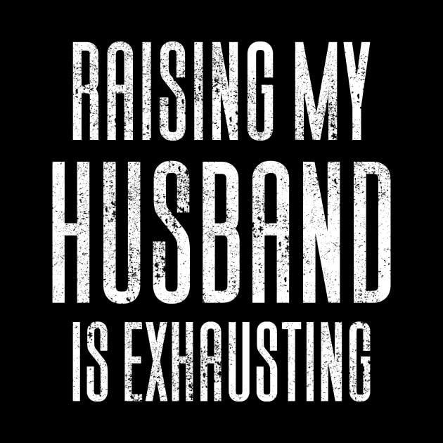 Raising My Husband Is Exhausting by Aajos
