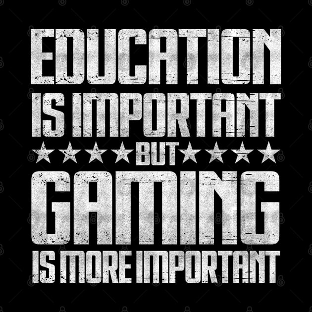 Education Important Gaming Importanter Funny Gamer Boys Kids by The Design Catalyst