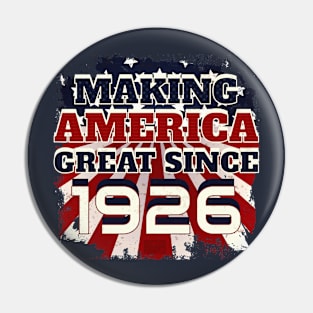 1926 Making America Great Patriotic US Born Birthday Pin