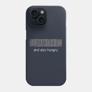 OVERTHINKING Phone Case