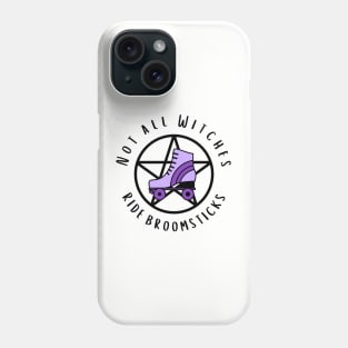 Not all Witches Ride Broomsticks Purple Roller Skate Cheeky Witch® Phone Case