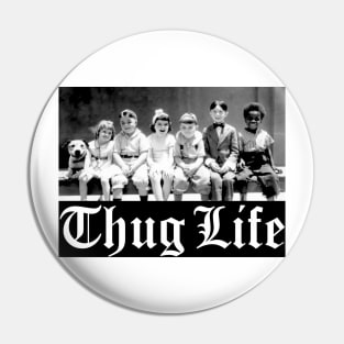 Thug Life Pin