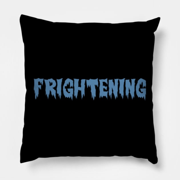 Frightening text Pillow by Virshan