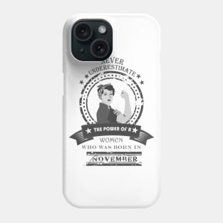 never underestimate the power of a women Phone Case