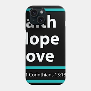 faith hope love Phone Case