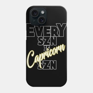 Every SZN Is Capricorn SZN Phone Case