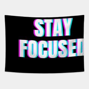 Stay focused Tapestry