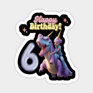 Happy Birthday , 6th birthday unicorn Magnet