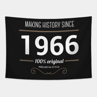 Making history since 1966 Tapestry