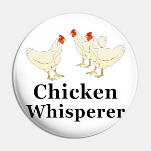 Chicken Whisperer Pin