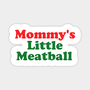 Daddy Little Meatball Italian Ironic Funny Meme Unisex Magnet