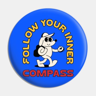 FOLLOW YOUR INNER COMPASS Pin